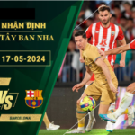 Nhận Định Soi Kèo Almeria Vs Barcelona, 2h30 Ngày 17/5/2024