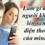 Được mất khi xem lén điện thoại của người yêu?