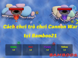 trò cannon war tại Bamboo21