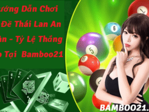 Hướng dẫn chơi số đề thái lan