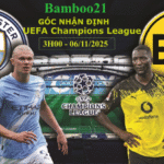Soi kèo Man City vs Dortmund, 03h00 ngày 6/11/2025